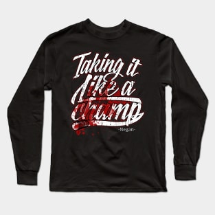 Taking It Like A Champ - NEGAN- Long Sleeve T-Shirt